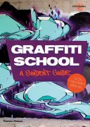 Graffiti-Schule: Schülerhandbuch und Lehrerhandbuch - Graffiti School: A Student Guide and Teacher's Manual