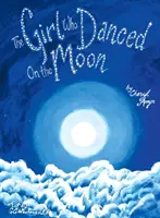 Das Mädchen, das auf dem Mond tanzte - The Girl Who Danced on the Moon