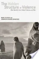 Die verborgene Struktur der Gewalt: Wer von globaler Gewalt und Krieg profitiert - The Hidden Structure of Violence: Who Benefits from Global Violence and War