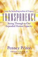 Durchsichtigkeit: Unsere erweiterten menschlichen Fähigkeiten durchschauen - Transparency: Seeing Through to Our Expanded Human Capacity