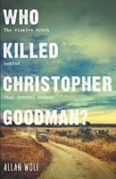 Wer tötete Christopher Goodman? - Basierend auf einem wahren Verbrechen - Who Killed Christopher Goodman? - Based on a True Crime