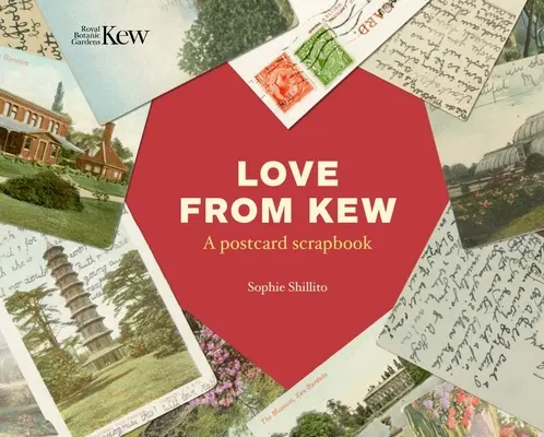 Liebe aus Kew: Ein Postkarten-Sammelalbum - Love from Kew: A Postcard Scrapbook