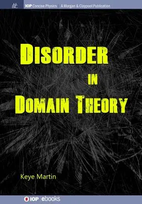 Unordnung in der Domänentheorie - Disorder in Domain Theory