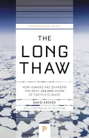 Das lange Tauwetter: Wie der Mensch das Erdklima in den nächsten 100.000 Jahren verändert - The Long Thaw: How Humans Are Changing the Next 100,000 Years of Earth's Climate