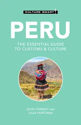 Peru - Culture Smart!, 119: Der unverzichtbare Leitfaden für Bräuche und Kultur - Peru - Culture Smart!, 119: The Essential Guide to Customs & Culture