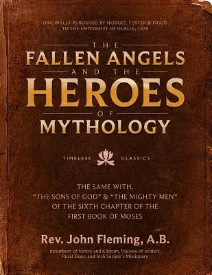 Die gefallenen Engel und die Helden der Mythologie: Die Söhne Gottes und die mächtigen Männer des sechsten Kapitels des ersten Buches Mose - The Fallen Angels and the Heroes of Mythology: The Sons of God and the Mighty Men of the Sixth Chapter of the First Book of Moses