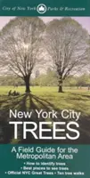 New Yorker Stadtbäume: Ein Feldführer für die Metropolregion - New York City Trees: A Field Guide for the Metropolitan Area