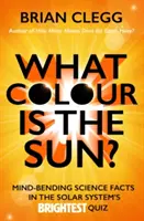 Welche Farbe hat die Sonne? - Verblüffende wissenschaftliche Fakten über das hellste Quiz des Sonnensystems - What Colour is the Sun? - Mind-Bending Science Facts in the Solar System's Brightest Quiz