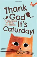 Gott sei Dank ist Caturday! -10 coole Katzengeschichten - Thank God It's Caturday! -10 Cool Cat Stories