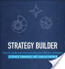 Strategie-Ersteller: Wie man effektivere Strategien entwickelt und kommuniziert - Strategy Builder: How to Create and Communicate More Effective Strategies