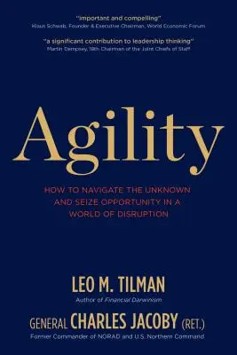 Agilität: Wie man das Unbekannte navigiert und Chancen in einer Welt der Unterbrechung ergreift - Agility: How to Navigate the Unknown and Seize Opportunity in a World of Disruption