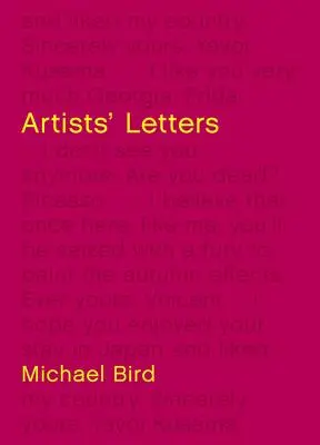 Briefe von Künstlern: Von Leonardo Da Vinci bis David Hockney - Artists' Letters: Leonardo Da Vinci to David Hockney