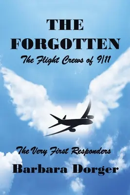 Die Vergessenen: Die Flugbesatzungen von 9/11 - The Forgotten: The Flight Crews of 9/11