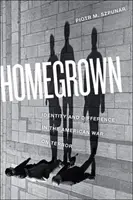 Homegrown: Identität und Differenz im amerikanischen Krieg gegen den Terror - Homegrown: Identity and Difference in the American War on Terror