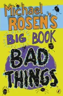 Michael Rosens großes Buch der schlimmen Dinge - Michael Rosen's Big Book of Bad Things