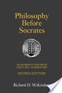 Philosophie vor Sokrates - Eine Einführung mit Texten und Kommentar - Philosophy Before Socrates - An Introduction with Texts and Commentary