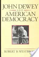 John Dewey und die amerikanische Demokratie: Die öffentliche Meinung und die Entstehung der amerikanischen und britischen Gesundheitspolitik (überarbeitet) - John Dewey and American Democracy: Public Opinion and the Making of American and British Health Policy (Revised)