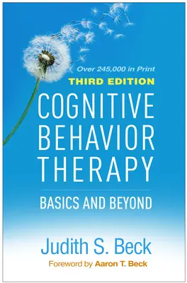 Kognitive Verhaltenstherapie, Dritte Auflage: Grundlagen und mehr - Cognitive Behavior Therapy, Third Edition: Basics and Beyond