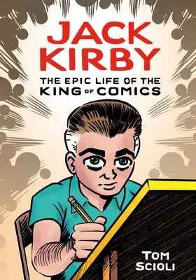 Jack Kirby: Das epische Leben des Königs der Comics - Jack Kirby: The Epic Life of the King of Comics