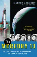 Die Mercury 13: Die wahre Geschichte von dreizehn Frauen und dem Traum vom Weltraumflug - The Mercury 13: The True Story of Thirteen Women and the Dream of Space Flight