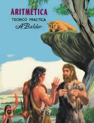 Aritmetica: Teorico, Practica (Spanische Ausgabe) - Aritmetica: Teorico, Practica (Spanish Edition)