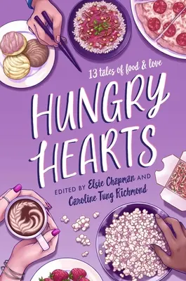 Hungry Hearts: 13 Geschichten über Essen und Liebe - Hungry Hearts: 13 Tales of Food & Love