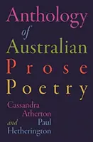 Anthologie der australischen Prosa-Poesie - Anthology of Australian Prose Poetry