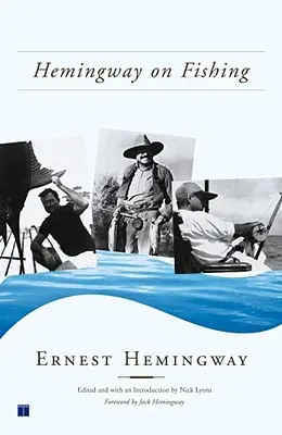 Hemingway über das Fischen - Hemingway on Fishing