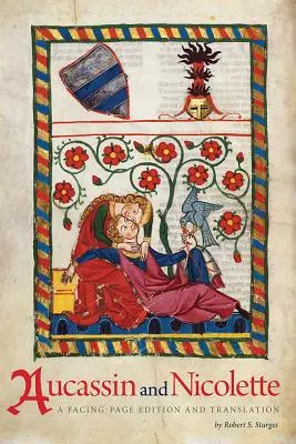 Aucassin und Nicolette: Eine Ausgabe und Übersetzung auf einer Doppelseite - Aucassin and Nicolette: A Facing-Page Edition and Translation