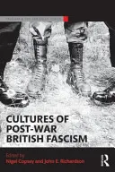 Kulturen des britischen Faschismus der Nachkriegszeit - Cultures of Post-War British Fascism