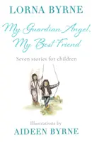 Mein Schutzengel, mein bester Freund - Sieben Geschichten für Kinder - My Guardian Angel, My Best Friend - Seven stories for children