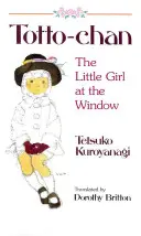 Totto-Chan: Das kleine Mädchen am Fenster - Totto-Chan: The Little Girl at the Window