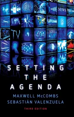 Die Tagesordnung festlegen - Massenmedien und öffentliche Meinung - Setting the Agenda - Mass Media and Public Opinion