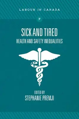 Krank und müde: Ungleichheiten bei Gesundheit und Sicherheit - Sick and Tired: Health and Safety Inequalities