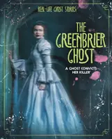 Greenbrier Ghost - Ein Geist überführt seinen Mörder - Greenbrier Ghost - A Ghost Convicts Her Killer