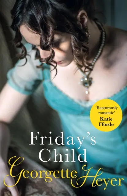 Friday's Child - Ein klassischer Regency-Roman (Heyer Georgette (Autor)) - Friday's Child - A classic Regency romance (Heyer Georgette (Author))