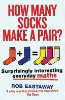 Wie viele Socken ergeben ein Paar? Erstaunlich interessante Alltagsmathematik - How Many Socks Make a Pair?: Surprisingly Interesting Everyday Maths