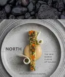 Der Norden: Die neue nordische Küche Islands [Ein Kochbuch] - North: The New Nordic Cuisine of Iceland [A Cookbook]