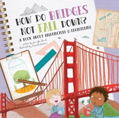 Wie können Brücken nicht einstürzen? Ein Buch über Architektur und Technik - How Do Bridges Not Fall Down?: A Book about Architecture & Engineering