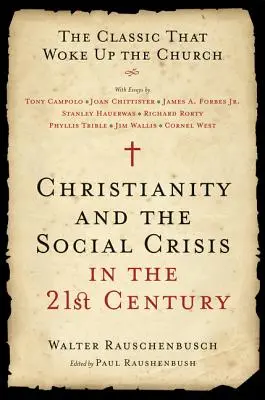 Das Christentum und die soziale Krise im 21. Jahrhundert: Der Klassiker, der die Kirche wachrüttelte - Christianity and the Social Crisis in the 21st Century: The Classic That Woke Up the Church