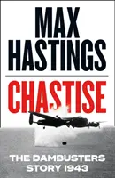 Chastise - Die Geschichte der Dambusters 1943 - Chastise - The Dambusters Story 1943