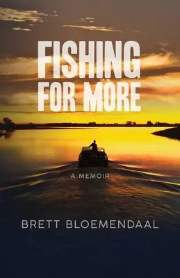 Fischen nach mehr: Ein Memoir - Fishing for More: A Memoir