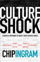 Kulturschock: Eine biblische Antwort auf die umstrittensten Themen von heute - Culture Shock: A Biblical Response to Today's Most Divisive Issues