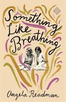 Etwas wie Atmen - Something Like Breathing