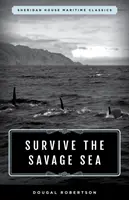 Überlebe die wilde See: Sheridan House Maritime Klassiker - Survive the Savage Sea: Sheridan House Maritime Classics