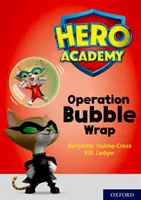 Helden-Akademie: Oxford Level 10, Weißes Buch Band: Operation Seifenblasenfolie - Hero Academy: Oxford Level 10, White Book Band: Operation Bubble Wrap