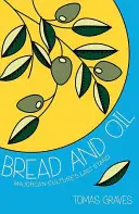 Brot und Öl - Eine Feier der mallorquinischen Kultur - Bread and Oil - A Celebration of Majorcan Culture