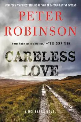 Sorglose Liebe: Ein DCI-Banks-Roman - Careless Love: A DCI Banks Novel