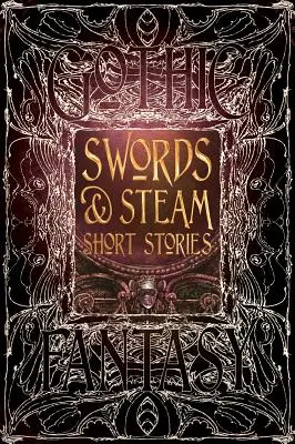 Schwerter & Dampf Kurzgeschichten - Swords & Steam Short Stories