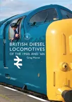 Britische Diesellokomotiven der 1950er und 60er Jahre - British Diesel Locomotives of the 1950s and '60s